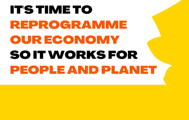 Image that says 'Dear First Minister, it's time to reprogramme our economy so it works for people and planet.'